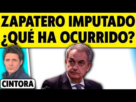 ZAPATERO IMPUTADO. ¿QUÉ HA OCURRIDO? thumbnail