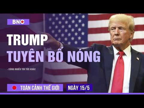 Toàn cảnh Thế Giới 15/5: Tổng thống Trump gỡ trừng phạt Trung Quốc| Mỹ-Trung chốt vận mệnh Đài Loan? thumbnail