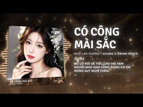 Có Công Mài Sắc Remix (HouseLak) - Ngô Lan Hương x GUANG thumbnail