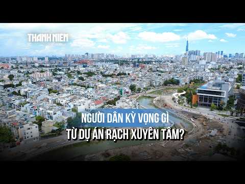 Người dân sống cạnh công trường rạch Xuyên Tâm nói gì sau nhiều tháng thi công? thumbnail