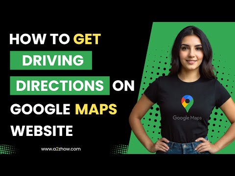 How to Get Driving Directions on Google Maps Website thumbnail