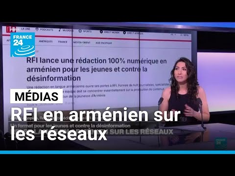 RFI se lance en arménien sur les réseaux • FRANCE 24 thumbnail