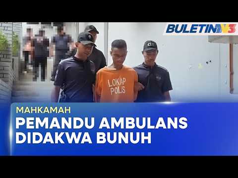 MAHKAMAH | Pemandu Ambulans Didakwa Bunuh Anak Teman Wanita (BU) thumbnail