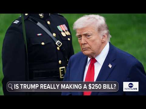 Treasury reportedly pushing plans for $250 bill with Trump's portrait and signature thumbnail