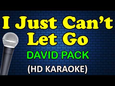 I JUST CAN'T LET GO - David Pack (HD Karaoke) thumbnail