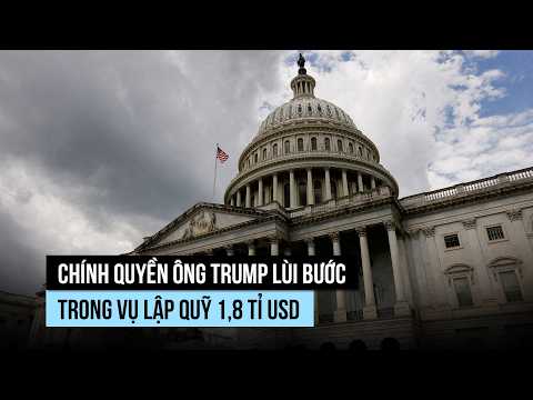 Chính quyền ông Trump tạm dừng xúc tiến quỹ bồi thường 1,8 tỉ USD thumbnail