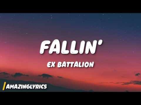 Ex Battalion - Fallin' (Lyrics) thumbnail