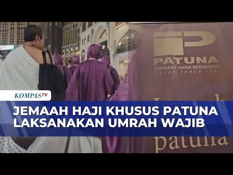 Rombongan Terakhir Jemaah Haji Khusus Patuna Tiba di Mekkah Jalankan Umrah Wajib | KOMPAS SIANG thumbnail