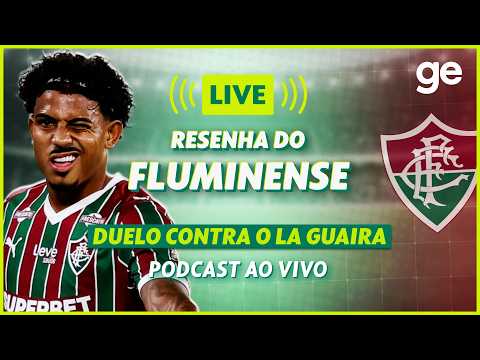 AO VIVO! GE FLUMINENSE ANALISA VITÓRIA CONTRA O LA GUAIRA PELA LIBERTADORES | #podcast | ge.globo thumbnail