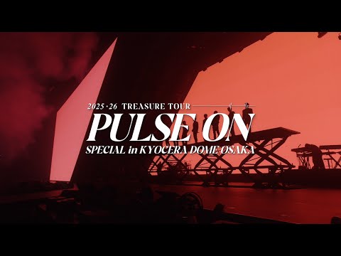 『2025-26 TREASURE TOUR [PULSE ON] SPECIAL in KYOCERA DOME OSAKA』 thumbnail