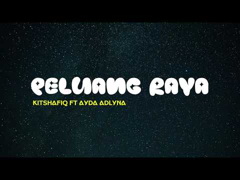 Peluang Raya - KitShafiq ft Ayda Adlyna (Lirik Lagu) thumbnail