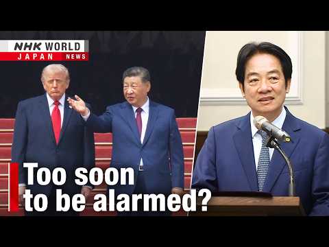 Taiwan left rattled, uncertain after US-China summitーNHK WORLD-JAPAN NEWS thumbnail