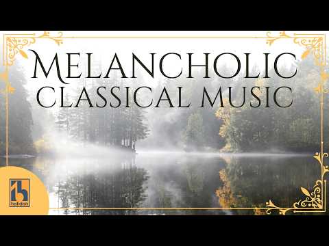 Melancholic Classical Music for when you are in a Somber Mood thumbnail