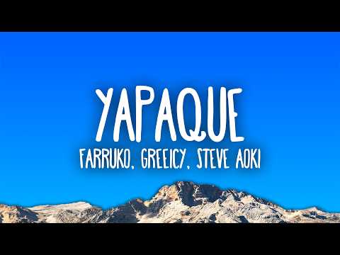 Farruko, Greeicy & Steve Aoki - YAPAQUE thumbnail