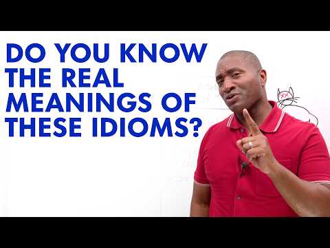Advanced English: 5 Idioms with Unexpected Histories thumbnail