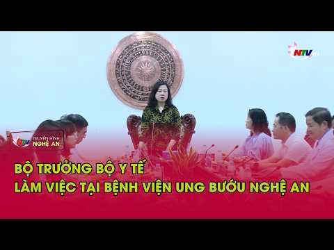 Bộ trưởng Bộ Y tế làm việc tại Bệnh viện Ung bướu Nghệ An thumbnail