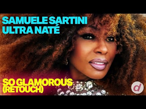 Samuele Sartini & Ultra Naté  - So Glamorus (ReTouch) thumbnail