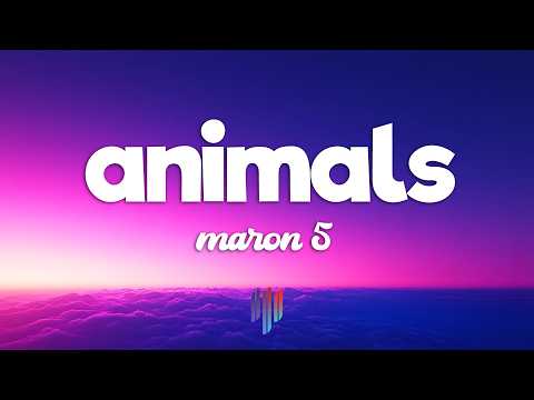 Maroon 5 - Animals (Lyrics) thumbnail