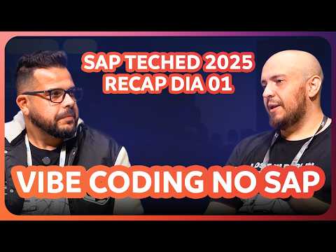 Vibe Coding e IA no SAP — TechEd 2025 Dia 1 thumbnail