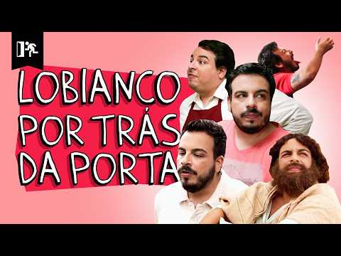 COMPILADO | LOBIANCO POR TRÁS DA PORTA thumbnail