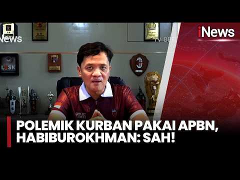 Polemik Kurban Pakai APBN, Habiburokhman: Sah! | iNews Siang 29/5 thumbnail