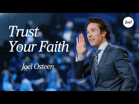 Trust Your Faith  — God Is Supernatural | Joel Osteen thumbnail