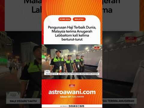Pengurusan Haji Terbaik Dunia, Malaysia terima Anugerah Labbaitom kali kelima berturut-turut thumbnail