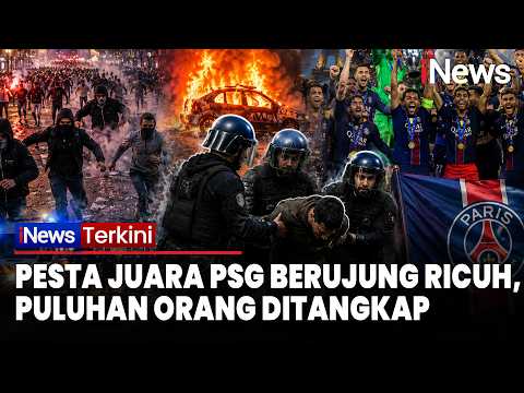 PARIS KACAU BALAU! Pesta Kemenangan PSG Berujung Ricuh, Puluhan Orang Ditangkap | iNews Terkini thumbnail