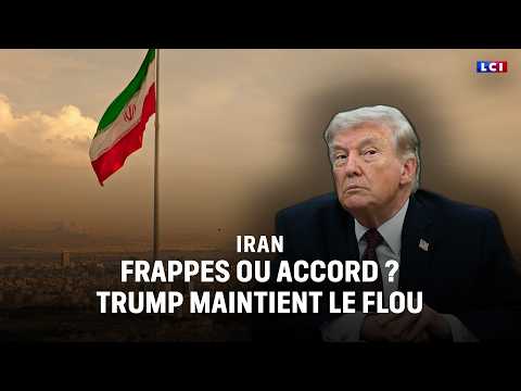 Iran : frappes ou accord ? Trump maintient le flou｜LCI thumbnail