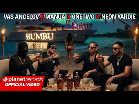 VAS ANGELOV ❌ MANUA ❌ ONETWO ❌ NEON YARDIE - BUMBU 🥃 (Prod. by ZH BEATS) [Official Video] thumbnail