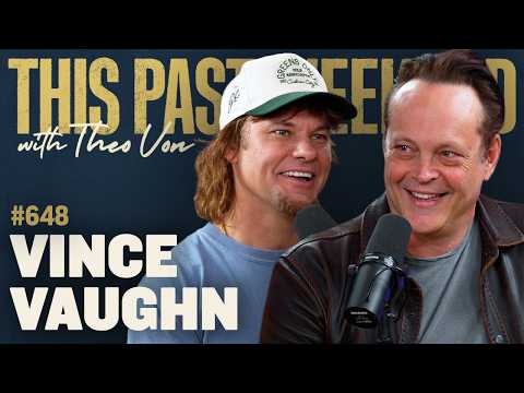 Vince Vaughn | This Past Weekend w/ Theo Von #648 thumbnail