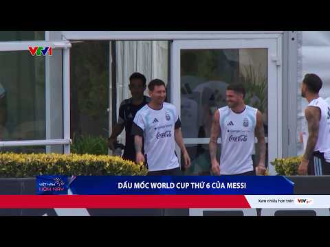 Dấu mốc World Cup lần thứ 6 của Messi | World Cup 2026 | VTV24 thumbnail