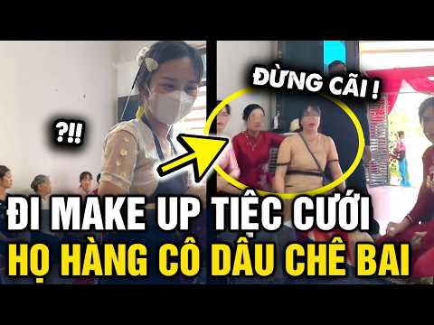 Đi MAKEUP ĐÁM CƯỚI, cô gái bị người nhà cô dâu LỚN TIẾNG CHÊ BAI vì có biết về nghề | Tin 3 Phút thumbnail