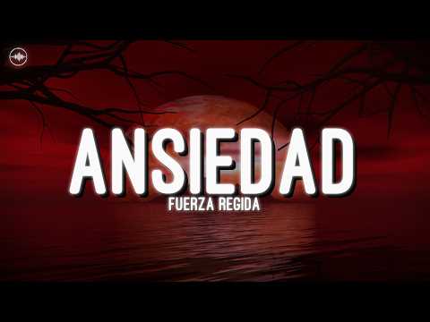 Fuerza Regida - Ansiedad (Letra) thumbnail