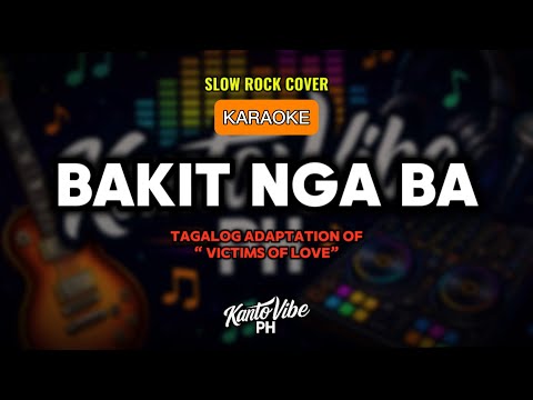 BAKIT NGA BA (KARAOKE)(Victims of Love – Tagalog Slow Rock Cover) – Joe Lamotte | KantoVibe PH thumbnail