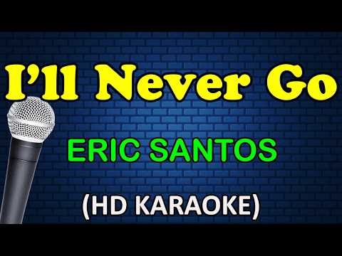 I'LL NEVER GO - Erik Santos (HD Karaoke) thumbnail