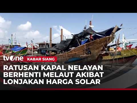 Harga Solar Melambung, Ratusan Kapal Nelayan Terpaksa Tidak Melaut | Kabar Siang thumbnail