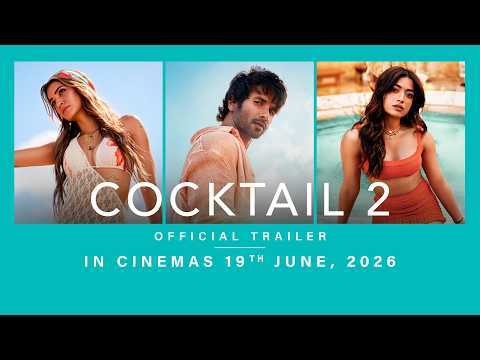 Cocktail 2 Official Trailer | Shahid Kapoor, Kriti Sanon, Rashmika Mandanna | In Cinemas 19th June thumbnail