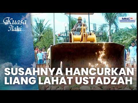 Liang Lahat Ustadzah Sulit Dihancurkan | KUASA ILLAHI | TANAH KUBUR SULIT DI BULDOZER thumbnail