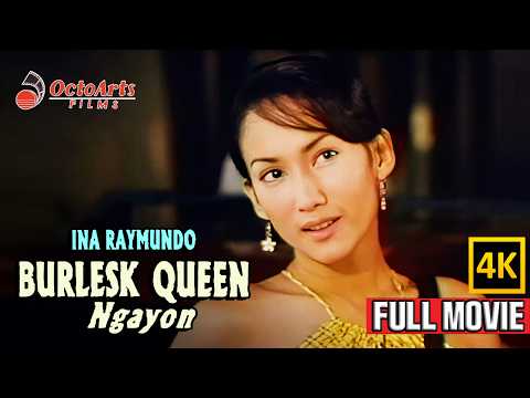 BURLESK QUEEN NGAYON | Full Movie (4K) | Ina Raymundo, Leandro Baldemor, Renzo Cruz thumbnail