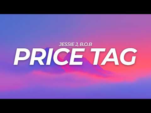 Jessie J - Price Tag (Lyrics) ft. B.o.B thumbnail