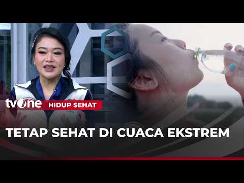 Tetap Sehat di Cuaca Ekstrem | Hidup Sehat thumbnail