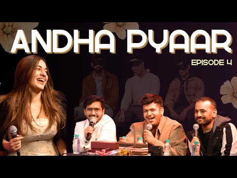 ANDHA PYAAR - episode four ft. @ChiragPanjwani @ComicKaustubhAgarwal Vivek Samtani and Navya Tiwari thumbnail