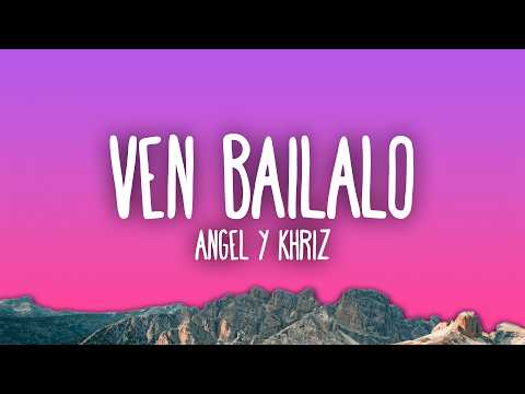 Angel y Khriz - Ven Bailalo thumbnail