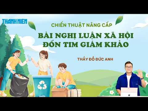 BÍ QUYẾT ÔN THI THPT 2026 | Môn ngữ văn | Chuyên đề 9 | Chiến thuật nâng cấp bài nghị luận xã hội thumbnail