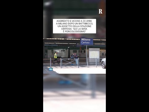 Milano, aggredito e ucciso a 22 anni in stazione dopo un battibecco. La pista della gang di latinos thumbnail