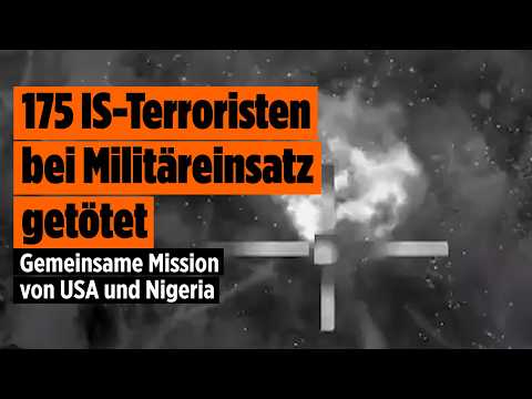 USA und Nigeria töten 175 IS-Terroristen bei gemeinsamer Militäroperation thumbnail
