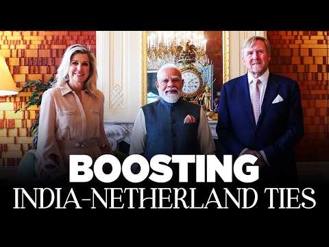 LIVE: PM Modi holds a meeting with Their Majesties King Willem-Alexander and Queen Máxima thumbnail