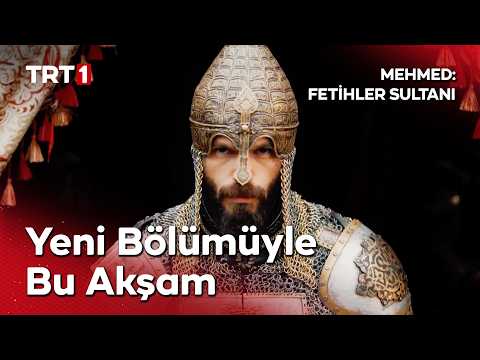Mehmed: Fetihler Sultanı yeni bölümüyle bu akşam saat 20.00’de TRT 1'de! thumbnail