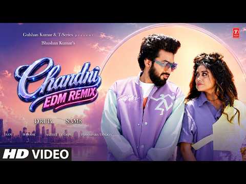 Chandni EDM Remix: Sachet Tandon, Parampara Tandon | B Praak, Jaani | DRUB, SAM8 | T-Series thumbnail